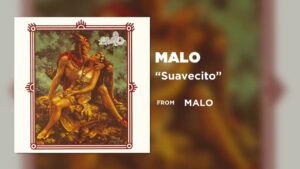 Malo – “Suavecito” (1972)