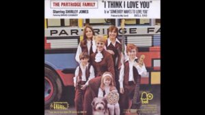 The Partridge Family – “I Think I Love You” (1970)