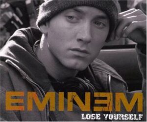 Eminem – “Lose Yourself” (2002)