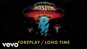 Boston – “Foreplay / Long Time” (1976)