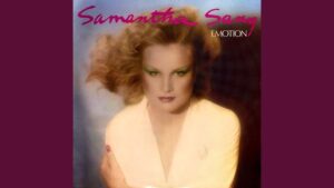 Samantha Sang – “Emotion” (1977)